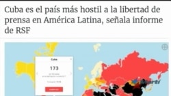 RSF: Cuba, el peor país en Latinoamérica en libertad de prensa RSF: Cuba, el peor país en Latinoamérica en libertad de prensa